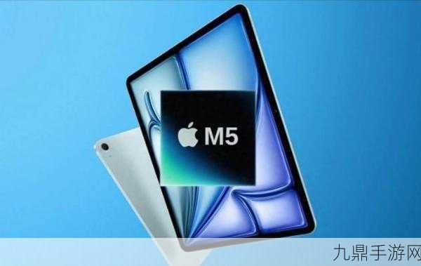 苹果M5 iPad Pro即将量产，比亚迪助力手游新体验升级